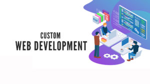 Custom Development